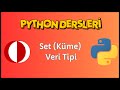 Set Veri Tipi | Python Dersleri #21 | CENG111, CENG240