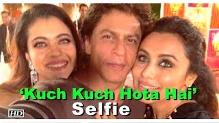 Kuch Kuch Hota Hai Selfie With Kajol, Shah Rukh Khan And Rani