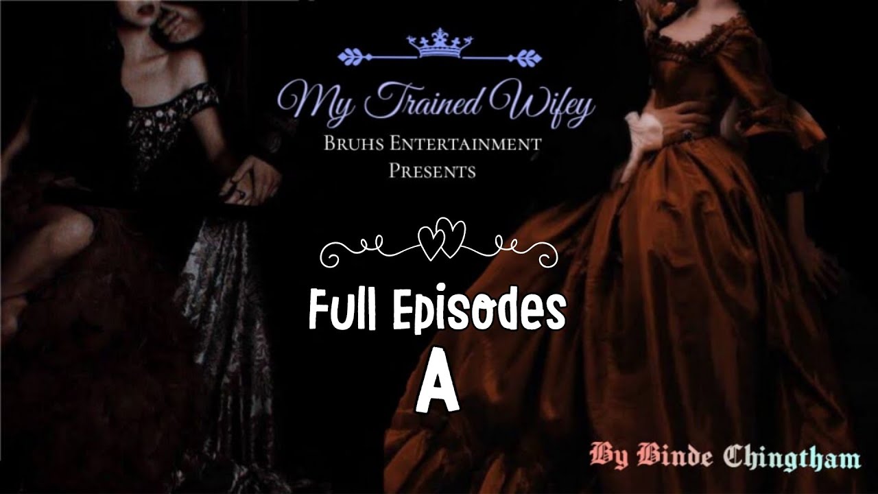 My Trained Wifey – Full Episodes (A) Pinky Loukham | Binde Chingtham
