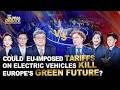 Watch: Could EU-imposed tariffs on electric vehicles kill Europe's green future?
