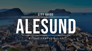 ALESUND City Guide | Norway | Travel Guide