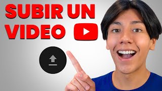 Cómo Subir Un Video A YouTube 2024 Para Principiantes (Paso A Paso)