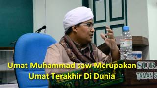 Kelebihan Nabi Muhammad saw_Umat Muhammad Adalah Umat Terakhir DiDunia