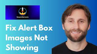 How to Fix StreamElements Alert Box Images Not Showing [2026 Guide]
