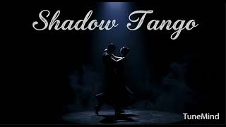 Shadow Tango New Song 2025 Dark & Pionate Latin Music