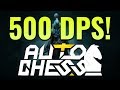 500DPS! - Dota 2 AUTO CHESS