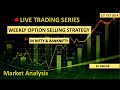 Live Trading In Nifty50 | Option Selling | 11th OCT 2024 | Chart Analysis In Live Market.