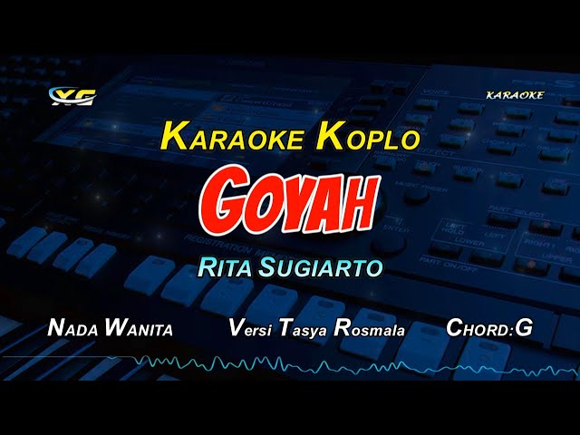 GOYAH KARAOKE KOPLO - RITA SUGIARTO - Tasya Rosmala Version class=