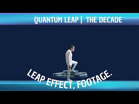 Quantum Leap | the Decade Leap effect, Footage