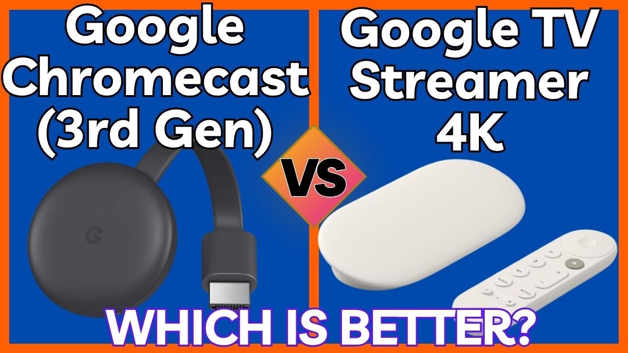 Google Chromecast 3rd Generation vs Google TV Streamer 4K - Which