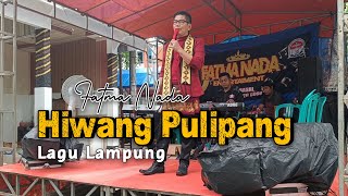 LAGU LAMPUNG HIWANG PULIPANG MAHENDRA DAFFA ARR DENNY SETYAWAN FATMA NADA
