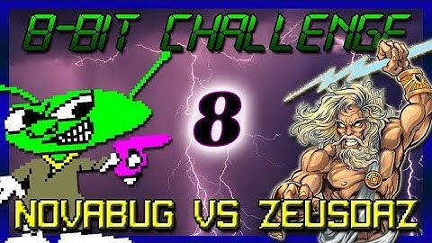 8-Bit Challenge #8: B.C.Bill & ? (Novabug Vs Zeusdaz)