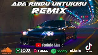 Ada Rindu Untukmu Remix