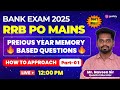🔥 Quants for RRB PO MAINS 2025 | MEMORY-BASED QUESTIONS PART - 1| Mr. Naveen #rrbpo #rrbpomains