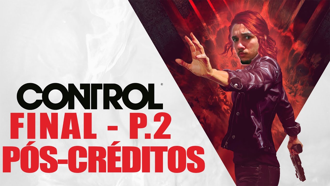 CONTROL - Jogo Completo ( FINAL - P.2 - PÓS CRÉDITOS ) - Livestream ...