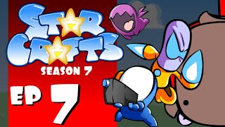 StarCrafts S7 E7 