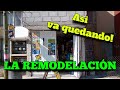 ASI VA QUEDANDO LA REMODELACIÓN DE LA TIENDA