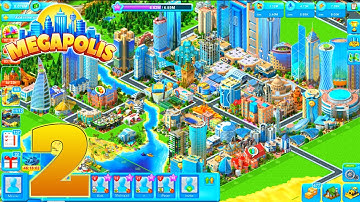 Megapolis : City Building Sim - Gameplay Walkthrough | Part 2 (Android, iOS)