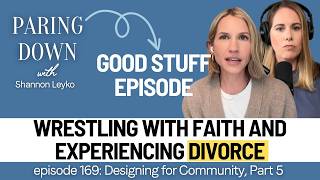 Losing Community After Wrestling with Faith and Experiencing Divorce