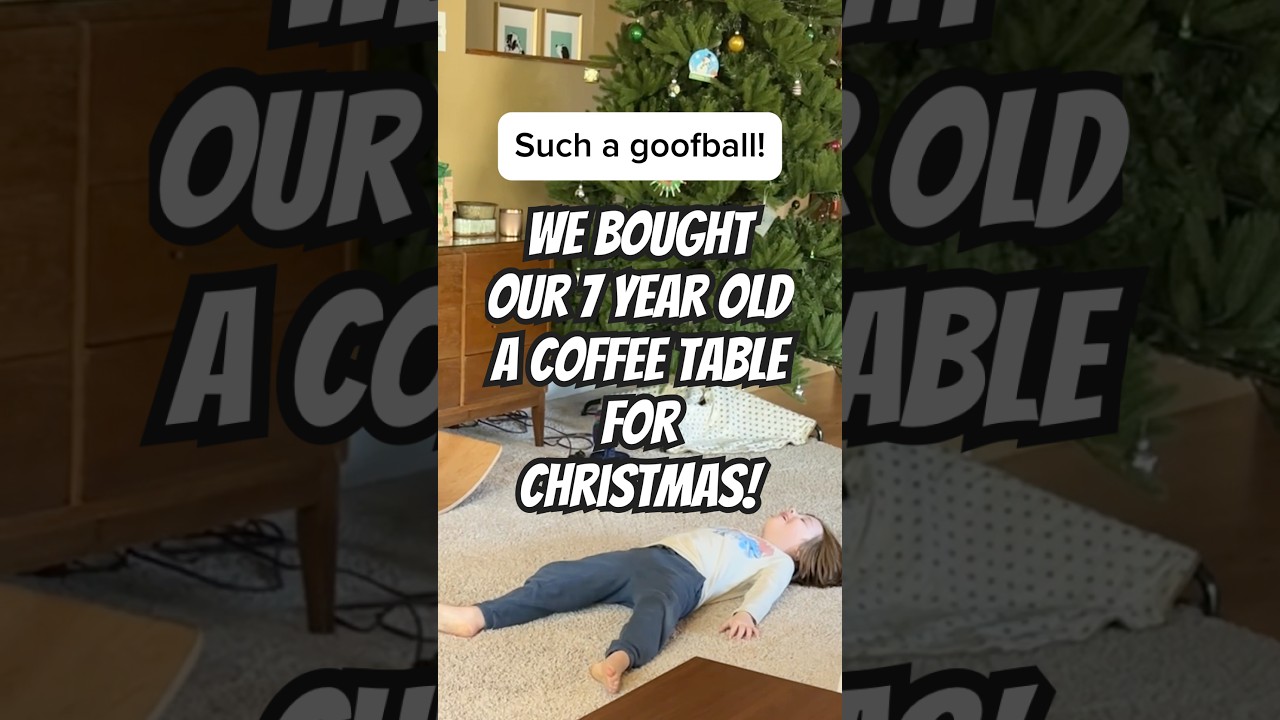 We Bought Our 7 Year Old a Coffee Table for Christmas