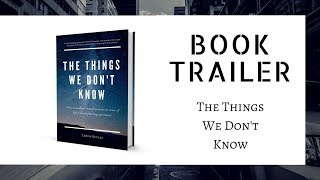 The Things We Don't Know | Book Trailer | Book Teaser | New Book Release | #1