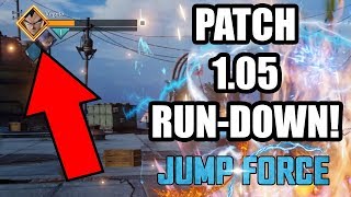 PATCH 1.05 RUN-DOWN! | JUMP FORCE