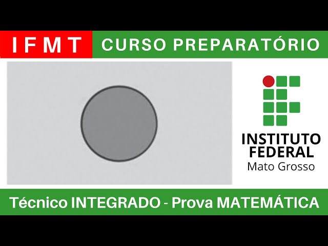 IFMT Curso Preparatório 23/24 🎯 Prova #IFMT 2023 MATEMÁTICA