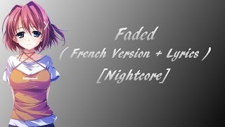 Nightcore ~ Faded (French Version + Paroles)