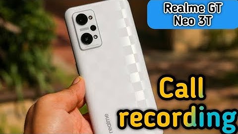 Auto Call Recording In Realme GT Neo 3T, How To Call Recording In Realme GT Neo 3T,