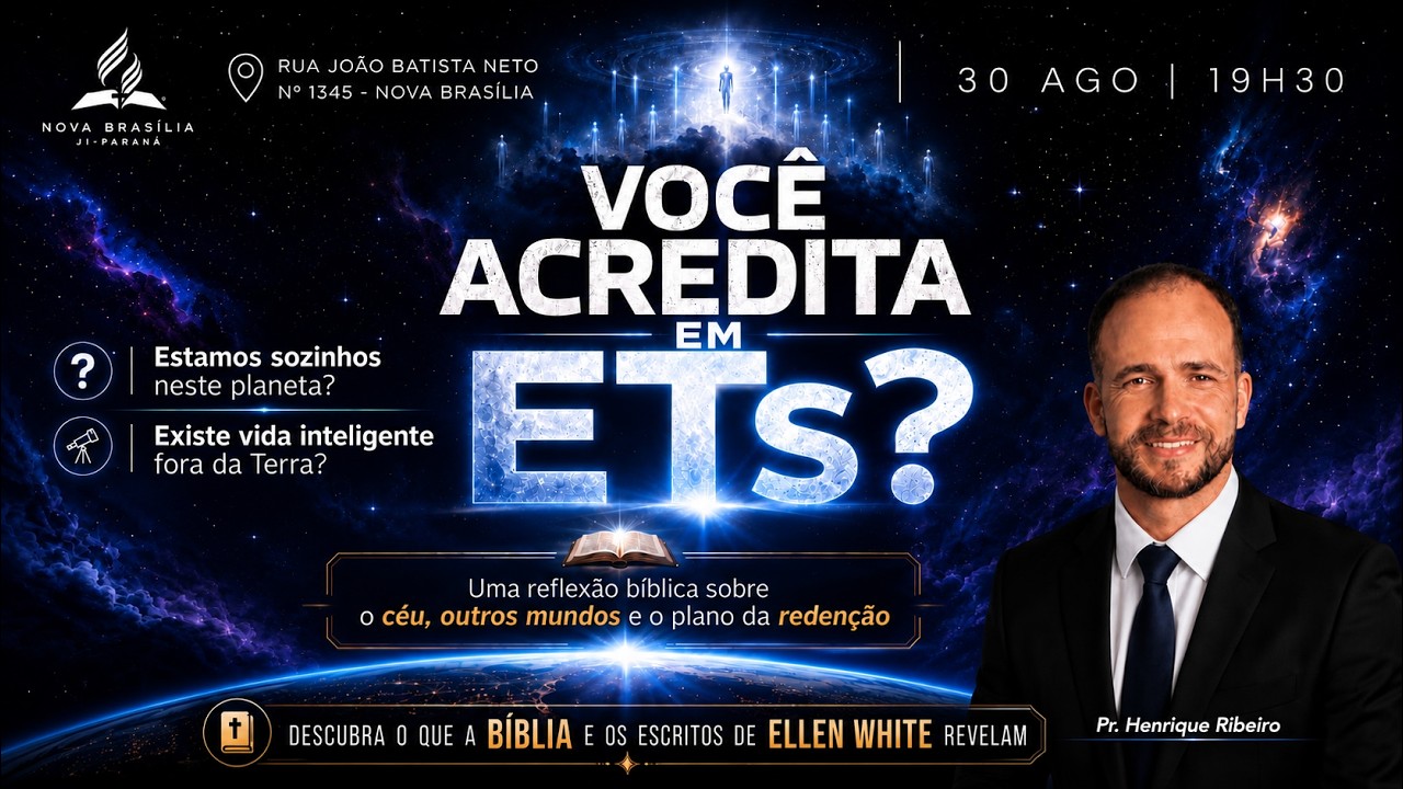 IASD Nova Brasília | Culto Domingo 30-08-26 | "Você Acredita Em Et's ?" Henrique Ribeiro