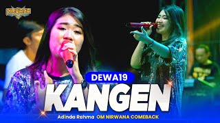 KANGEN (dewa 19) - Adinda Rahma - OM NIRWANA COMEBACK Live Demak Jawa Tengah