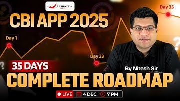 CBI APP 2025: 35 Days Complete Roadmap & Strategy 🔥| UPSC CBI APP Strategy by Nitesh Sir