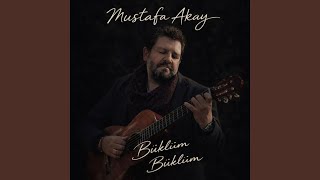 Büklüm Büklüm - Mustafa Akay
