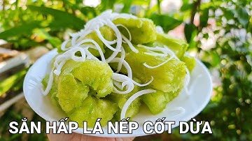 Cách làm Sắn Hấp Lá Nếp xanh như ngọc | Hà Ly Cooking