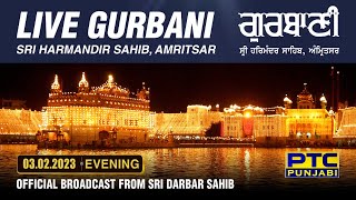 Official Live Telecast from Sachkhand Sri Harmandir Sahib Ji, Amritsar | PTC Punjabi | 03.02.2023