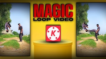 Magical Loop Video Edit in Kinemaster