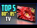 Top 5 Best 80 85 Inch TV in 2020 Review