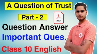 A Question of Trust Class 10 English Question Answer | Footprints Without Feet Chapter 4 NCERT