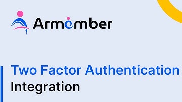 How to Configure & Use Two Factor Authentication Addon with ARMember Pro Plugin