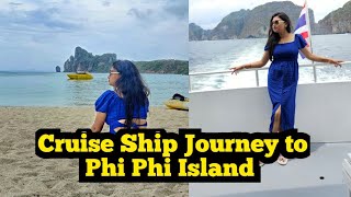 Cruise Ship journey to Phi Phi Island Phuket Thailand, Maya Bay Thailand, Tourist Places in Thailand