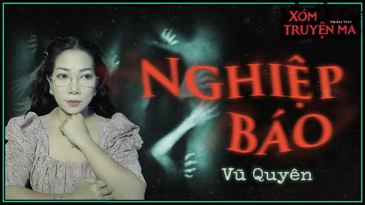 Nghiệp Báo - Truyện Ma Trần Thy | Bệnh sĩ chết trước bệnh tim