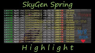 SkyGen Spring Highlight 31/08/2024 - Server luckyvn.com (+ My Commentary)