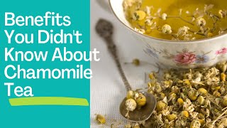 Chamomile Tea - 9 Amazing Health Benefits You Never Knew