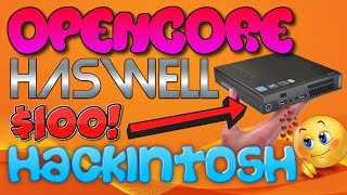 OPENCORE 0.5.6 HACKINTOSH on a HASWELL Chipset. Installed on a  Lenovo m93p Tiny PC | Step by Step!