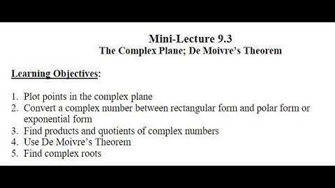 MAT 120 9.3: The Complex Plane & De Moivre