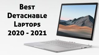 Best 2-in-1 Detachable Laptops to buy in 2020 - 2021