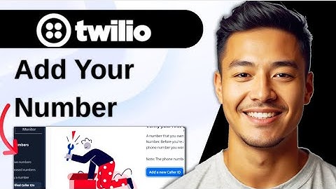 How To Add Your Number In Twilio