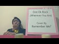 One Ok Rock - Wherever You Are (Cover by Remember Me?)