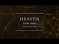 STAR SEED - Heaven (feat. Meggie York) | Ophelia Records