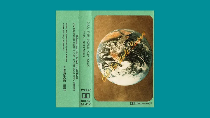 Carl Matthews - Call For World Saviours
